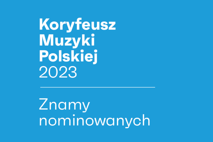 Znamy nominowanych do nagrody Koryfeusz Muzyki Polskiej 2023!