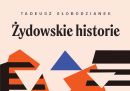 zydowskie-historie-tadeusz-slobodzianek