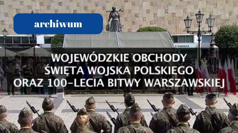 Wojewódzkie Obchody Święta Wojska Polskiego oraz 100-lecia Bitwy Warszawskiej
