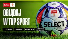 Betclic 1 Liga: oglądaj transmisje w TVP Sport! [ZAPOWIEDŹ]