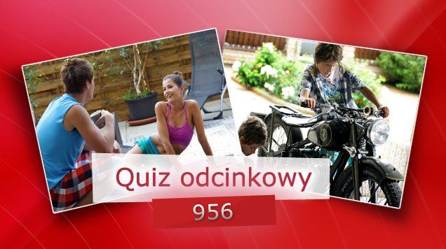 Quiz odcinkowy 956