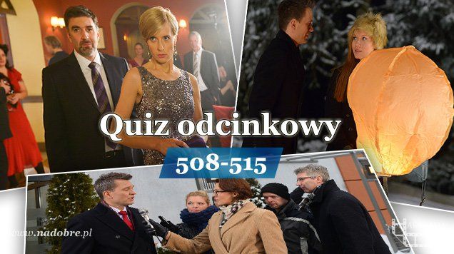 Quiz odcinkowy 508-515