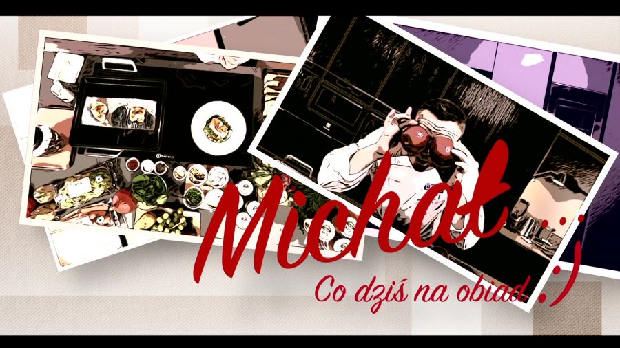 Michał... co dziś na obiad?
