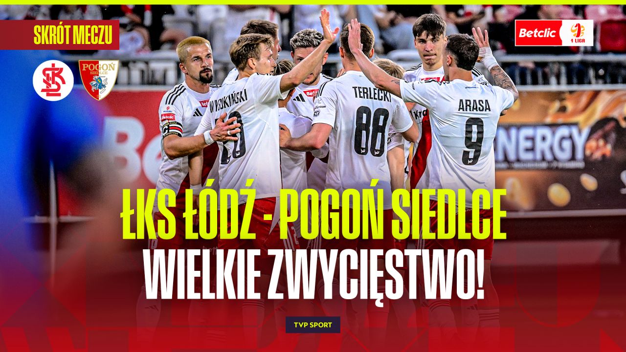 ŁKS Łódź – Pogoń Siedlce 4:0. Betclic 1 Liga, 31. kolejka [SKRÓT]